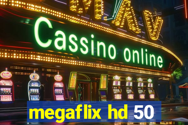 megaflix hd 50